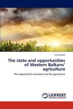 Paperback The State and Opportunities of Western Balkans' Agriculture Book