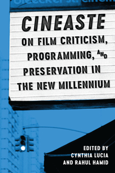Hardcover Cineaste on Film Criticism, Programming, and Preservation in the New Millennium Book