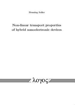Paperback Non-Linear Transport Properties of Hybrid Nanoelectronic Devices Book