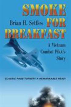 Paperback Smoke for Breakfast: A Vietnam Combat Pilot's Story Book
