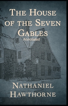 Paperback The House of the Seven Gables Annotated: (Dover Thrift Editions) Book