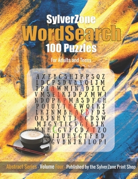 Paperback SylverZone WordSearch - 100 Puzzles - Volume Four - Abstract Series: Coffee time puzzles for relaxing Book