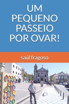 Paperback Um Pequeno Passeio Por Ovar! [Portuguese] Book