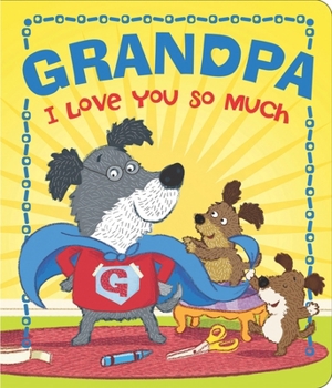 Board book Grandpa I Love You So Much Book