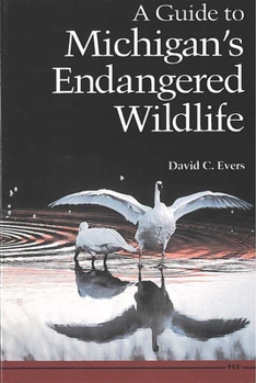 Paperback A Guide to Michigan's Endangered Wildlife Book