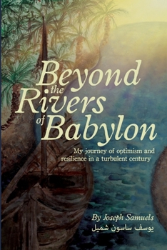 Paperback Beyond the Rivers of Babylon: My Journey of Optimism and Resilience in a Turbulent Century Book