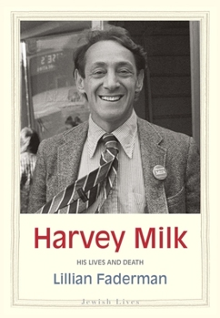 Hardcover Harvey Milk: His Lives and Death Book