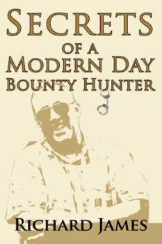 Paperback Secrets of a Modern Day Bounty Hunter Book