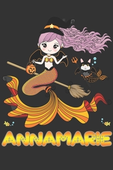 Paperback Annamarie: Annamarie Halloween Beautiful Mermaid Witch Want To Create An Emotional Moment For Annamarie?, Show Annamarie You Care Book