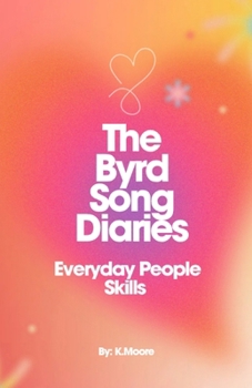 Paperback The Byrd Song Diaries (Everyday People Skills) Book