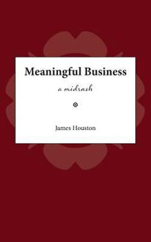 Paperback Meaningful Business: A Midrash Book