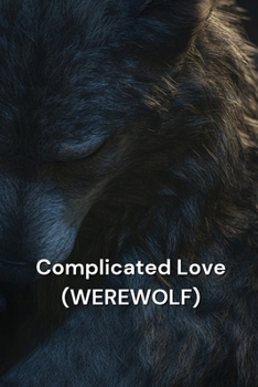 Paperback Complicated Love (WEREWOLF) Book