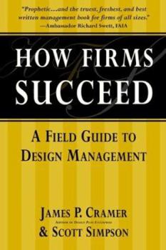 Paperback How Firms Succeed: A Field Guide to Design Management Book