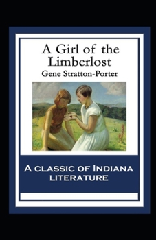 Paperback A Girl of the Limberlost Illustrated Book