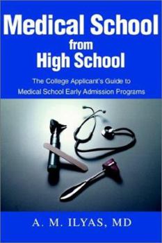 Paperback Medical School from High School: The College Applicant's Guide to Medical School Early Admission Programs Book