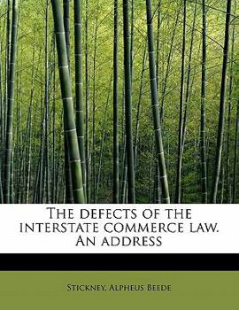Paperback The Defects of the Interstate Commerce Law. an Address Book