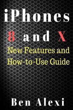 Paperback iPhones 8 and X: New Features and How-to-Use Guide Book