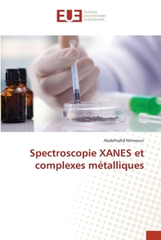 Spectroscopie XANES et complexes métalliques (French Edition)