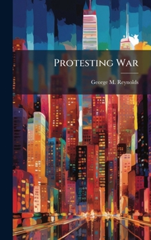 Hardcover Protesting War Book