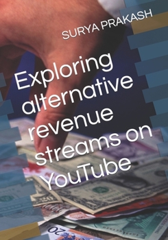 Paperback Exploring alternative revenue streams on YouTube [Large Print] Book
