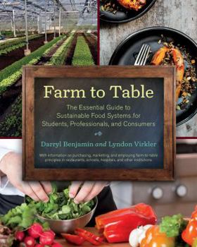 Hardcover Farm to Table: The Essential Guide to Sustainable Food Systems for Students, Professionals, and Consumers Book