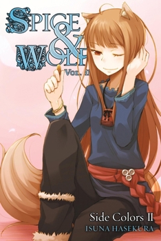 Spice & Wolf, Vol. 11: Side Colors II - Book #11 of the Spice & Wolf Light Novel