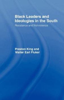 Paperback Black Leaders and Ideologies in the South: Resistance and Non-Violence Book