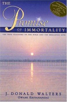 Hardcover The Promise of Immortality: The True Teaching of the Bible and the Bhagavad Gita Book