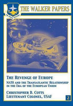 Paperback The Revenge of Europe - NATO and the Transatlantic Relationship in the Era of the European Union Book