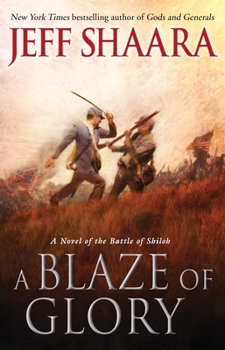 Hardcover A Blaze of Glory: A Novel of the Battle of Shiloh Book