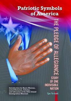 The Pledge of Allegiance: Story of One Indivisible Nation - Book  of the Patriotic Symbols of America