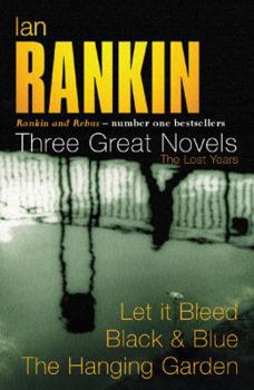 Paperback Rebus - Three Great Novels: "Let It Bleed," "Black and Blue," "The Hanging Garden" Book