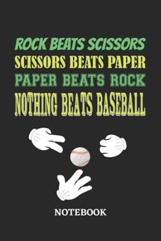 Paperback Nothing Beats Baseball Rock Paper Scissors Notebook: 6x9 inches - 110 dotgrid pages - Greatest passionate hobby Journal - Gift, Present Idea Book