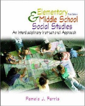 Paperback Elementary and Middle School Social Studies: An Interdisciplinary Approach Book
