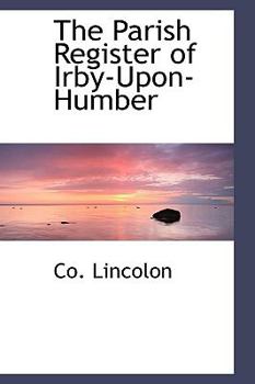 Paperback The Parish Register of Irby-Upon-Humber Book