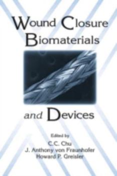 Hardcover Wound Closure Biomaterials and Devices Book