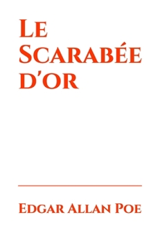 Le Scarab?e d'or: traduit par Charles Baudelaire