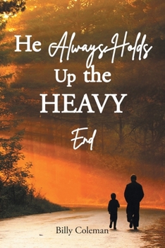 Paperback He Always Holds Up the Heavy End Book