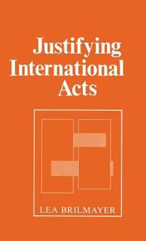 Hardcover Justifying International Acts Book