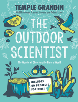 Hardcover The Outdoor Scientist: The Wonder of Observing the Natural World Book