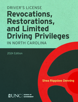 Paperback Driver's License Revocations, Restorations, and Limited Driving Privileges in North Carolina: 2024 Edition Book