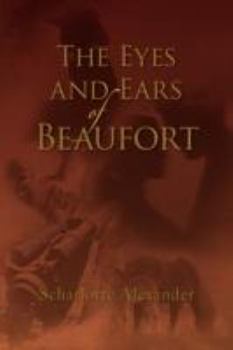 Paperback The Eyes and Ears of Beaufort Book