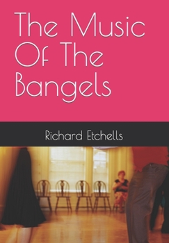 Paperback The Music Of The Bangels [Large Print] Book