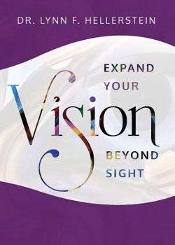 Paperback Expand Your Vision Beyond Sight Book