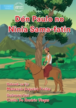 Paperback Dón Paulo And His Footsteps - Dón Paulo no Ninia Sama-fatin [Tetum] Book