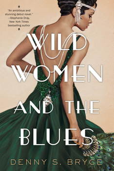 Paperback Wild Women and the Blues: A Fascinating and Innovative Novel of Historical Fiction Book