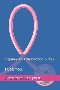 I Speak To The Doctor In You.: I See You.