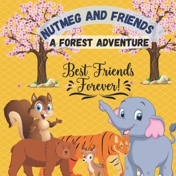 Paperback Nutmeg and Friends: A Forest Adventure Book