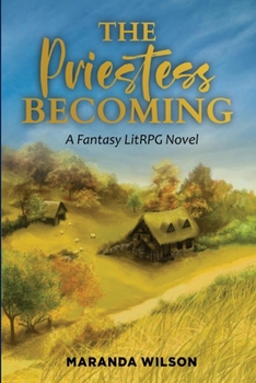 Paperback The Priestess Becoming: A LitRPG Novel Book