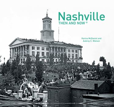 Hardcover Nashville Then and Now(r) Book